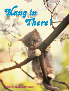 That “Hang In There, Kitten” Poster Was On To Something.